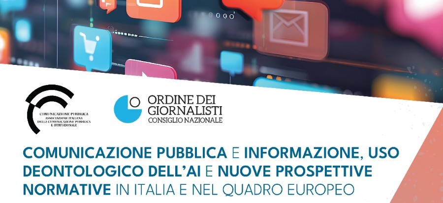 Comunicazione pubblica e informazione, uso deontologico dell'AI e nuove prospettive normative in Italia e nel quadro europeo